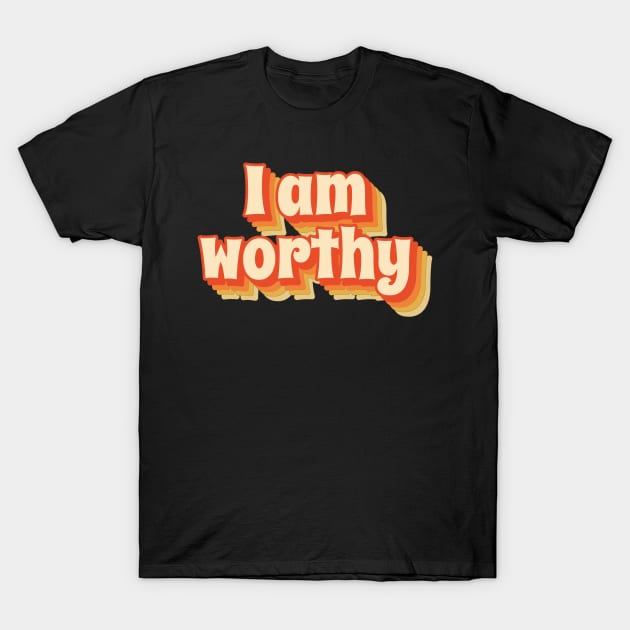 I Am Worthy - Cool retro style T-Shirt by divinoro trendy boutique